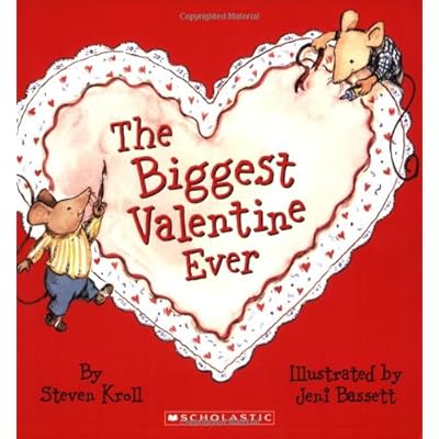 The Biggest Valentine Ever The Biggest Valentine Ever