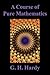 A Course of Pure Mathematics