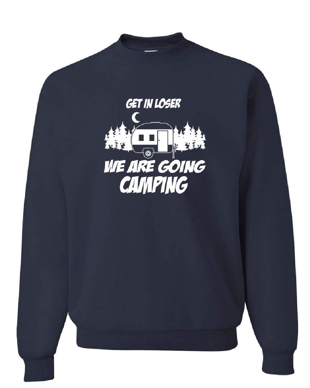Get In Loser We Are Going Camping Rv Travel Campfire Sweater T Shirt