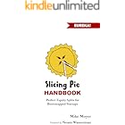 The Slicing Pie Handbook: Perfectly Fair Equity Splits for Bootstrapped Startups (Mike Moyer's Virtual Dojo)