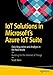 IoT Solutions in Microsoft's Azure IoT Suite: Data Acquisition and Analysis in the Real World