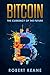 Bitcoin: The Currency Of The Future