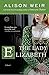 The Lady Elizabeth: A Novel (Elizabeth I)