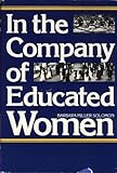 In the Company of Educated Women: A History of Women and Higher Education in America