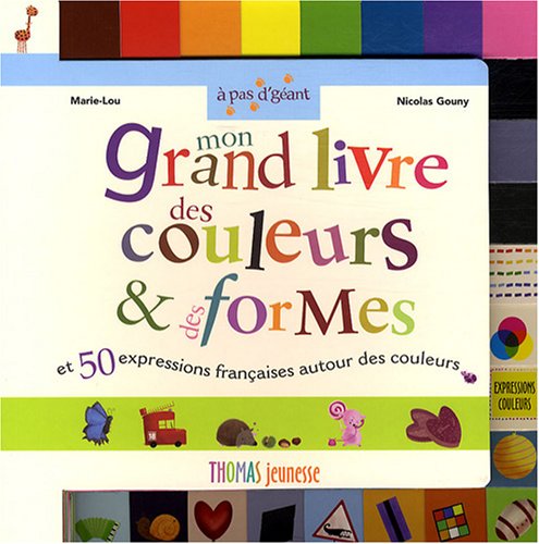 Mon grand livre des couleurs et des formes : toutes les couleurs et les formes basiques + 50 express by (Album)