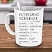 Muggies Retirement Schedule Funny Coffee Tea 11oz. Mug. Unique Cup For Birthday, Mother's & Father's Day, Pension, Christmas Gifts For Mom, Dad, Nana, Papa