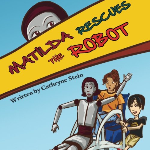 Matilda Rescues the Robot