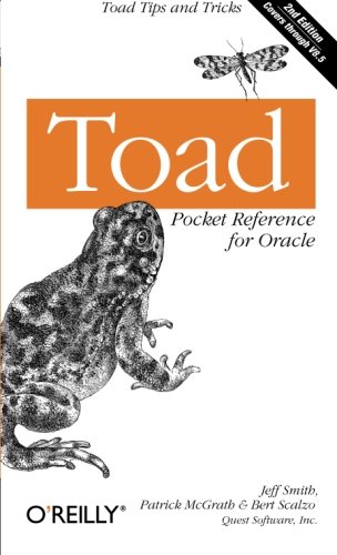 Toad Pocket Reference for Oracle: Toad Tips and Tricks (Pocket Reference (O'Reilly)), by Jeff Smith, Patrick McGrath, Bert Scalzo