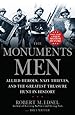 The Monuments Men: Allied Heroes, Nazi Thieves and the Greatest Treasure Hunt in History