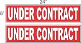 2 - 6x24 UNDER CONTRACT Real Estate Rider Sign Red REVERSE OUT