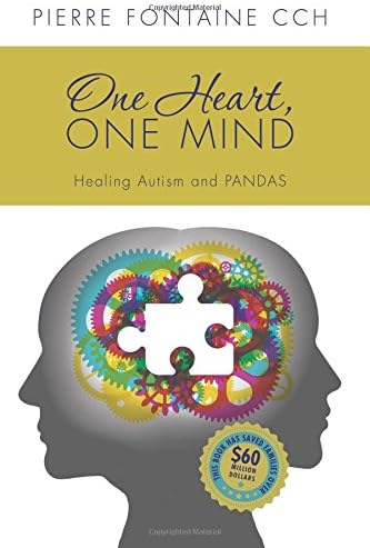 One Heart, One Mind: The Case for Healing Autism and PANDAS