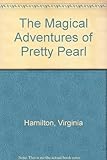 Front cover for the book The Magical Adventures of Pretty Pearl by Virginia Hamilton