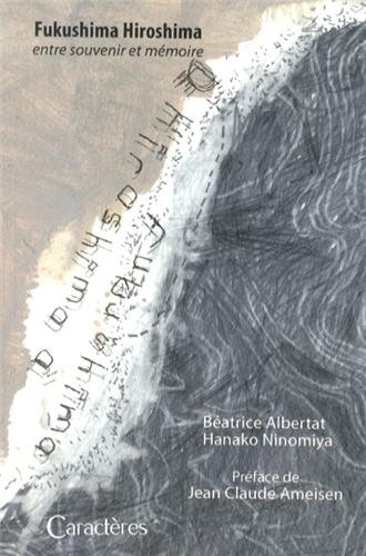De Fukushima à Hiroshima