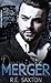 Merger: A Mafia Love Story (Triple Threat Book 3)