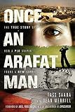 Once an Arafat Man: The True Story of How a PLO Sniper Found a New Life by Tass Saada, Dean Merrill