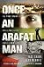 Once an Arafat Man: The True Story of How a PLO Sniper Found a New Life by Tass Saada, Dean Merrill
