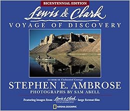 Lewis Clark Voyage Of Discovery Abell Sam Ambrose Stephen E 9780792264736 Amazon Com Books