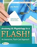 Anatomy and Physiology in a Flash! : An Interactive, Flash-Card Approach, Hurst, Joy, 0803623615