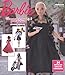 Vêtements à coudre pour Barbie : 24 modèles chics et féeriques by