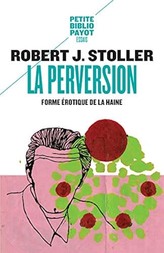 Download La Perversion : Forme érotique de la haine PDF