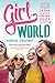 Girl World: How to Ditch the Drama and Find Your Inner Amazing
