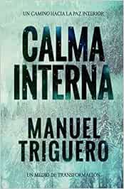 Calma interna: Un camino hacia la paz interior