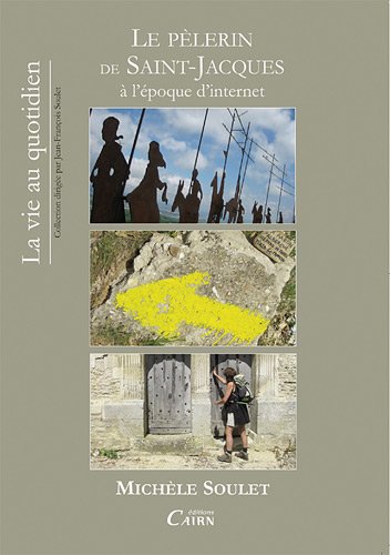 Le  pèlerin de Saint-Jacques à l'époque d'Internet