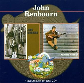 Renbourn John John Renbourn Another Monday 2 On 1 Amazon Com Music