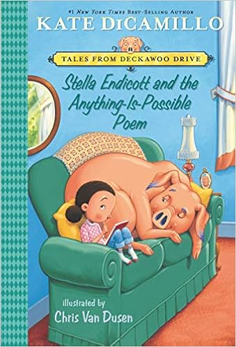 Stella Endicott and the anything-is-possible poem : tales from Deckawoo Drive, volume five /