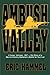 Ambush Valley: I Corps, Vietnam, 1967