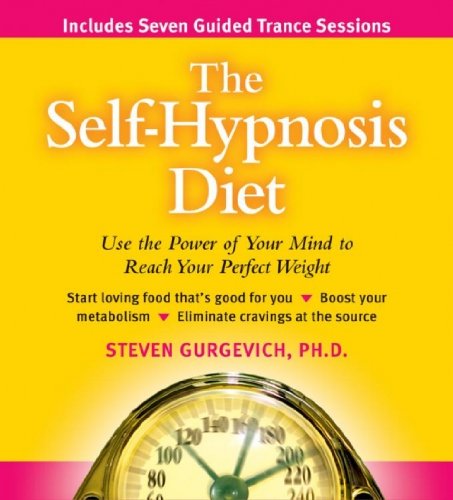 Download The Self-hypnosis Diet: Use the Power of Your Mind to Reach Your Perfect Weight Download The Self-hypnosis Diet: Use the Power of Your Mind to Reach Your Perfect Weight
