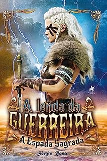 Livro A Lenda da Guerreira: A Espada Sagrada
