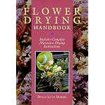 Flower Drying Handbook: Includes Complete Microwave Drying Instructions