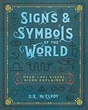Signs & Symbols of the World: Over 1,001 Visual