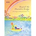 Beyond the Rainbow Bridge: Nurturing Our Children from Birth to Seven