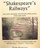 Image de Shakespeare's Railways: Lines Around Stratford-on-Avon, Then and Now