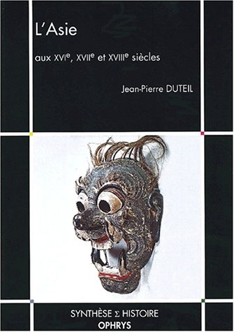 L' Asie aux XVIe, XVIIe, XVIIIe siècles
