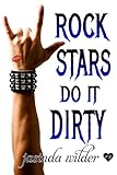 Rock Stars Do It Dirty (Big Girls Do It Book 8)