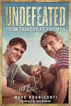 Undefeated: From Tragedy to Triumph, by Marc Buoniconti