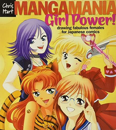 Manga Maniaโข: Girl Power!: Drawing Fabulous Females for Japanese Comics