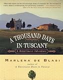 A Thousand Days in Tuscany: A Bittersweet Adventure