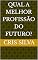 Livro Qual a melhor profissão do futuro?