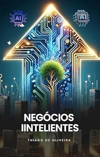 Livro Negócio Inteligente : Como a Inteligência Artificial Transforma Pequenas Empresas