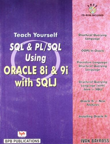 Teach Yourself SQL/PL SQL using Oracle 8i & 9i with SQL J