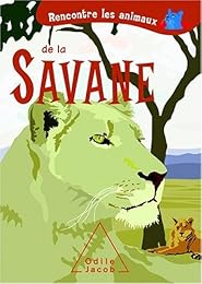 Rencontre les animaux de la savane