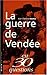 La guerre de Vendée en 30 questions by 