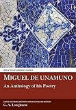 Miguel de Unamuno: An Anthology of his Poetry (Aris and Phillips Hispanic Classics) by
