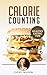 Calorie Counting: Healthy Eating Tips: Good Calories Bad Calories, Calories From, Calories List, Cal by 