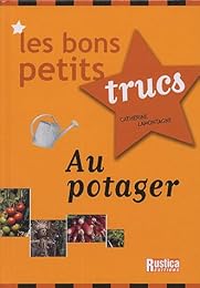 Les  bons petits trucs au potager