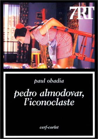 Pedro Almodóvar, l'iconoclaste